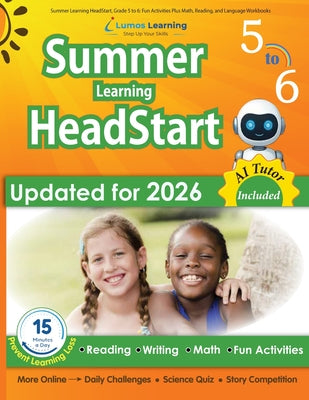 Summer Learning HeadStart, Grade 5 to 6: Fun Activities Plus Math, Reading, and Language Workbooks: Bridge to Success with Common Core Aligned Resourc