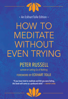 How to Meditate Without Even Trying