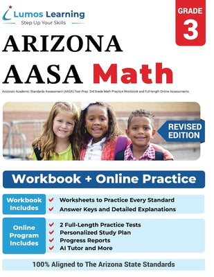 Arizona's Academic Standards Assessment (AASA) Test Prep: 3rd Grade Math Practice Workbook and Full-length Online Assessments: Arizona Test Study Guid