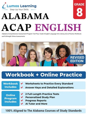 Alabama Comprehensive Assessment Program Test Prep: Grade 8 English Language Arts Literacy (ELA) Practice Workbook and Full-length Online Assessments