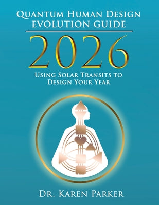 2026 Quantum Human Design Evolution Guide
