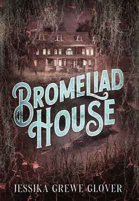 Bromeliad House