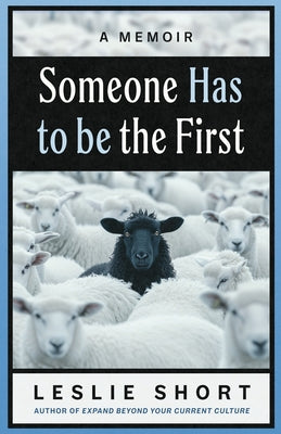 Someone Has to Be the First