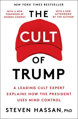 The Cult of Trump: A Leading Cult Expert Explains How the President Uses Mind Control