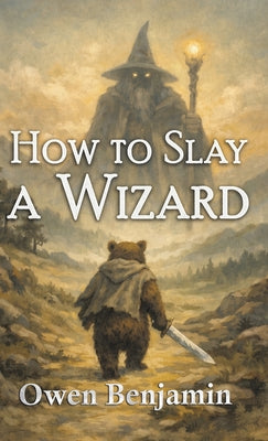 How to Slay a Wizard