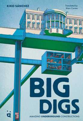 Big Digs: Amazing Underground Constructions