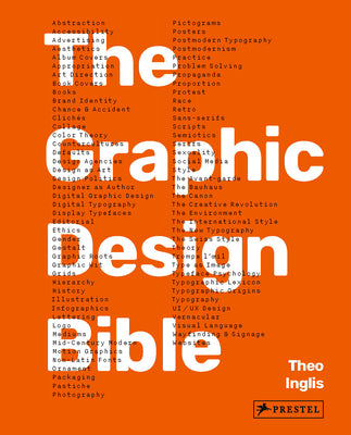Graphic Design Bible: The Definitive Guide to Contemporary and Historical Graphic Design for Designers and Creatives