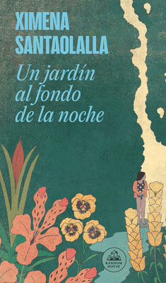 Un Jardín Al Fondo de la Noche / A Garden in the Depths of Night