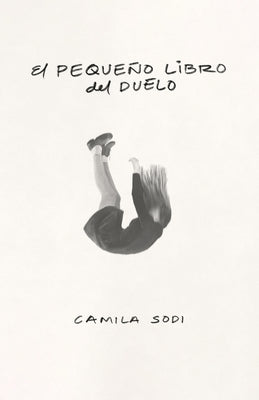 El Pequeño Libro del Duelo / The Small Book of Grief