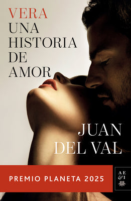 Vera, Una Historia de Amor: Novela. Premio Planeta 2025 / Vera, a Love Story: A Novel