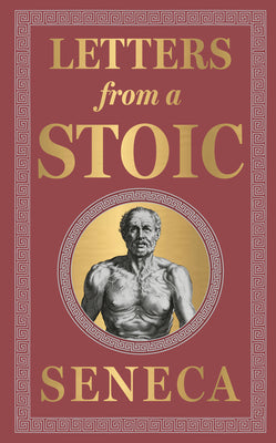 Letters from a Stoic: (Deluxe Hardbound Edition)
