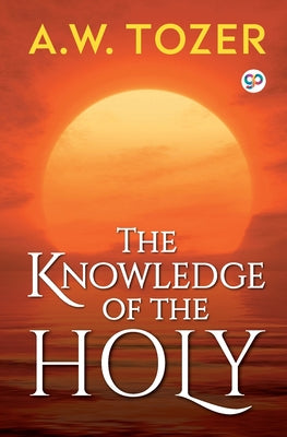 The Knowledge of the Holy: Large Print Edition