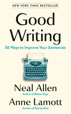 Good Writing: 36 Ways to Improve Your Sentences