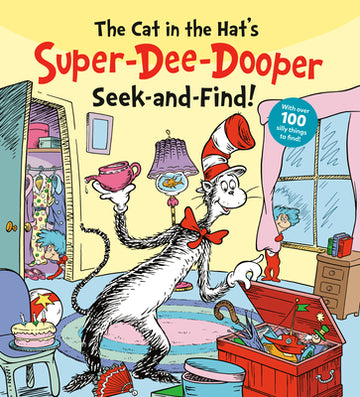 The Cat in the Hat's Super-Dee-Dooper Seek and Find!: With Over 100 Silly Things to Find
