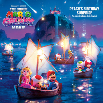 The Super Mario Galaxy Movie: Peach's Birthday Surprise: The Super Mario Galaxy Movie Storybook