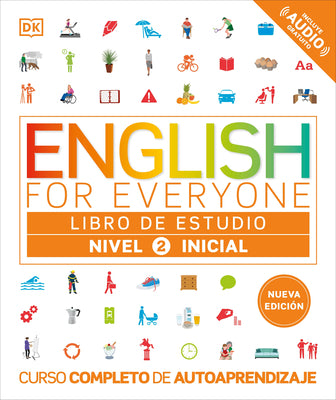 English for Everyone Nivel 2 Inicial: Libro de Estudio: Edición En Español