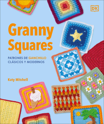 Màs de 100 Patrones de Ganchillo Clàsicos Y Modernos (the Granny Square Book)