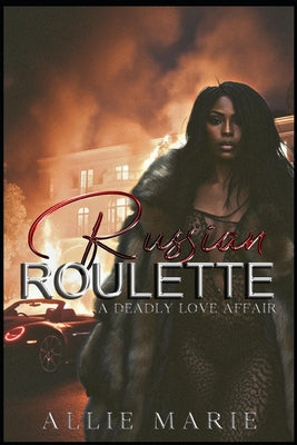 Russian Roulette: A Deadly Love Affair