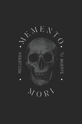 Memento Mori: Recuerda tu Muerte
