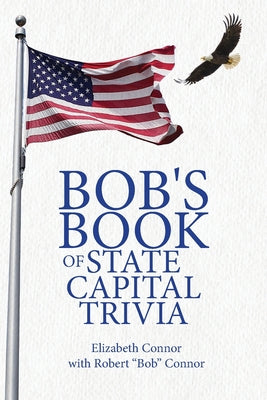 Bob's Book of State Capital Trivia