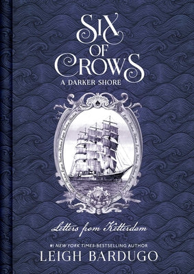 Six of Crows: A Darker Shore, Letters from Ketterdam
