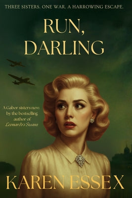 Run, Darling: A Gabor Sisters Novel