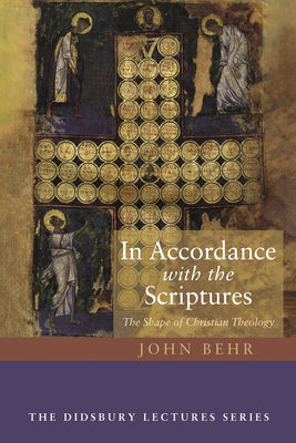 In Accordance with the Scriptures: The Shape of Christian Theology