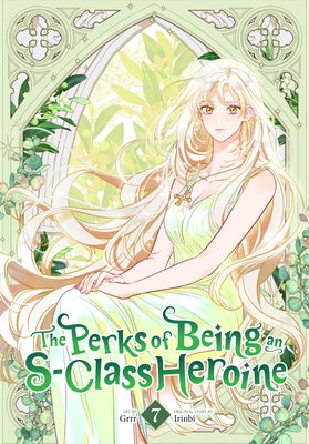 The Perks of Being an S-Class Heroine, Vol. 7