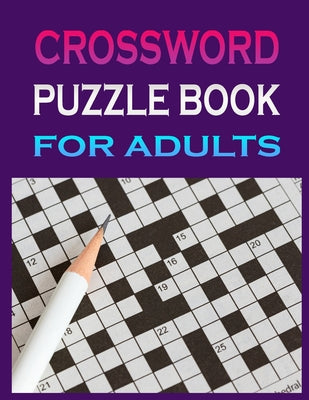 crossword puzzle book for adults: Crossword Puzzle Book for Adult Quick Daily Cross Word Activity Books