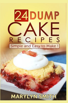 24 Dump Cake Recipes: Simple and Easy to Make