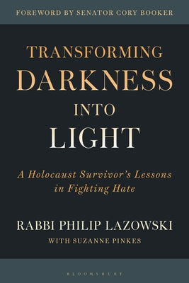 Transforming Darkness Into Light: A Holocaust Survivor's Lessons in Fighting Hate