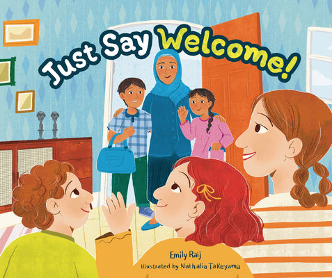 Just Say Welcome