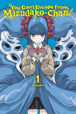 You Can't Escape from Mizudako-Chan!, Vol. 1: Volume 1