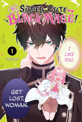 My Super-Cute Black Mage!, Vol. 1: Volume 1