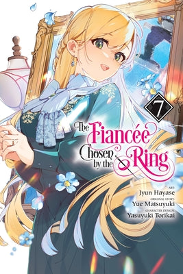 The Fiancee Chosen by the Ring, Vol. 7: Volume 7
