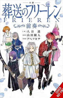 Frieren: Beyond Journey's End -Prelude-, Vol. 1 (Novel)