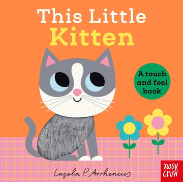 This Little Kitten: A Touch and Feel Book