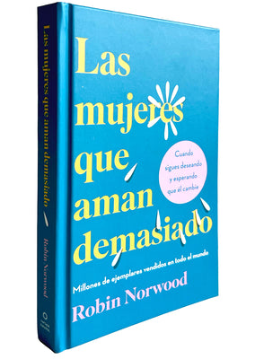 Las Mujeres Que Aman Demasiado (Edición de Regalo) / Women Who Love Too Much