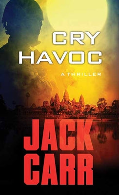 Cry Havoc: A Terminal List Thriller
