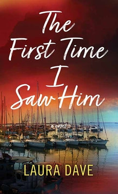 The First Time I Saw Him (a Reese Witherspoon Book Club Pick)