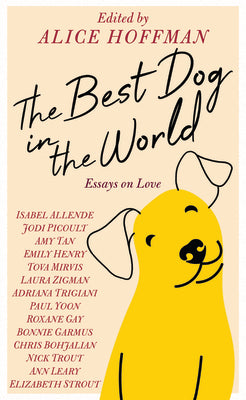 The Best Dog in the World: Essays on Love