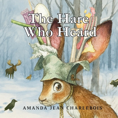 The Hare Who Heard