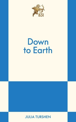 Down to Earth: An 831 Stories Romance