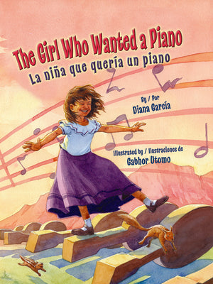 The Girl Who Wanted a Piano / La Niña Que Quería Un Piano