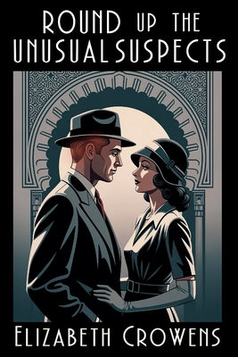 Round Up the Unusual Suspects: A Babs Norman Golden Age of Hollywood Mystery