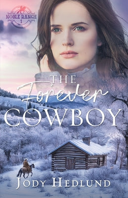 The Forever Cowboy: A Sweet Historical Romance