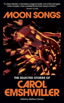 Moon Songs: The Selected Stories of Carol Emshwiller