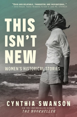 This Isn't New: Women's Historical Stories