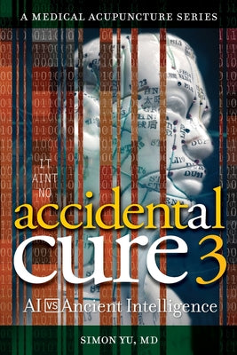 Accidental Cure 3: AI vs. Ancient Intelligence