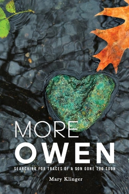 More Owen: Searching for Traces of a Son Gone Too Soon